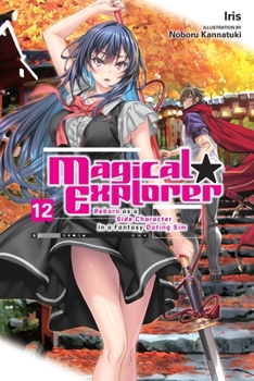 Paperback Magical Explorer, Vol. 12 (Light Novel) Book