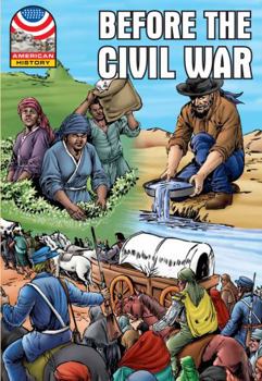Before the Civil War 1830-1860 - Book  of the American History ~ Saddleback