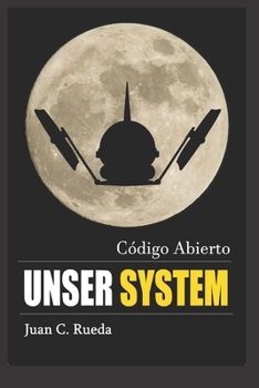 Paperback UNSER SYSTEM: CÓDIGO ABIERTO (Spanish Edition) [Spanish] Book