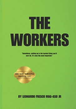 Paperback The Workers: Are you willing to get up? Book