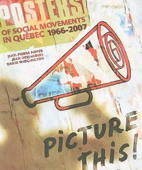 Paperback Picture This: Posters of Social Movements in Qubec (1966-2007) Book