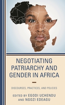 Paperback Negotiating Patriarchy and Gender in Africa: Discourses, Practices, and Policies Book