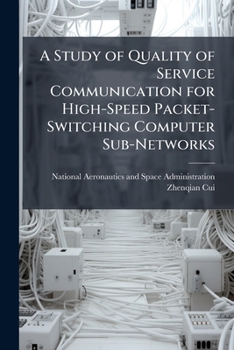 Paperback A Study of Quality of Service Communication for High-Speed Packet-Switching Computer Sub-Networks Book