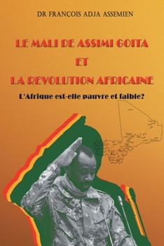 Paperback Le Mali de Assimi Goita et la Révolution Africaine [French] Book