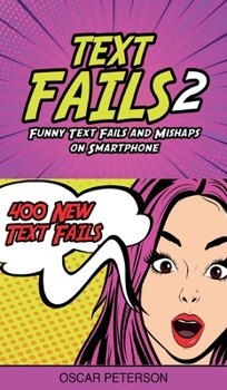 Hardcover Text Fails: Funny Text Fails and Mishaps on Smartphone (Collection n.2) Book