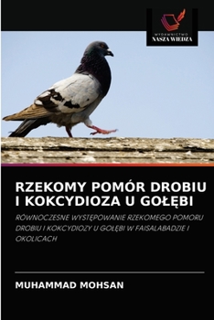 Paperback Rzekomy Pomór Drobiu I Kokcydioza U Gol&#280;bi [Polish] Book