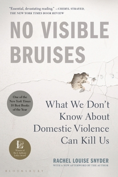 Paperback No Visible Bruises: What We Don't Know about Domestic Violence Can Kill Us Book