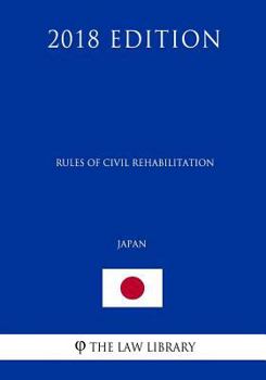 Paperback Rules of Civil Rehabilitation (Japan) (2018 Edition) Book