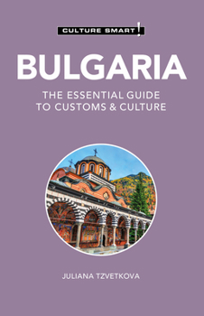 Paperback Bulgaria - Culture Smart!: The Essential Guide to Customs & Culture Book
