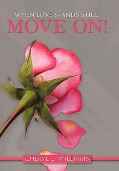 Hardcover When Love Stands Still, Move On! Book