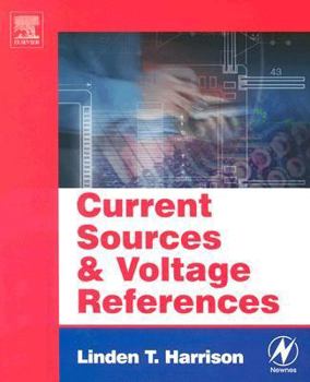 Paperback Current Sources and Voltage References: A Design Reference for Electronics Engineers Book