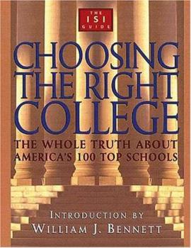 Paperback Choosing the Right College: The Whole Truth about America's 100 Top Schools Book