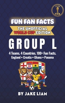World Cup 2026 Group L Soccer Book for Kids : Trivia, History and Stars for Young World Cup Fans