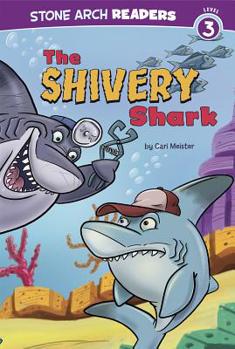 The Shivery Shark - Book  of the Stone Arch Readers - Level 3