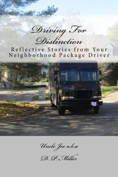 Paperback Driving For Distinction: Reflective Stories from Your Neighborhood Package Driver Book