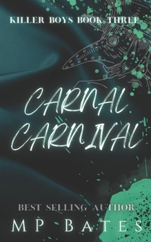 Carnal Carnival: A dark MMM romance (Killer boys book 3) - Book #3 of the Killer Boys