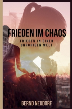 Paperback Frieden Im Chaos: Frieden in einer unruhigen welt [German] Book