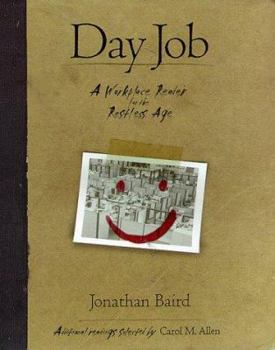 Hardcover Day Job: A Workplace Reader for the Restless Age Book