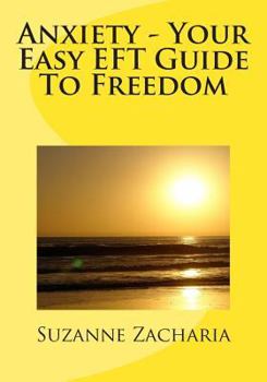 Paperback Anxiety - Your Easy EFT Guide To Freedom Book