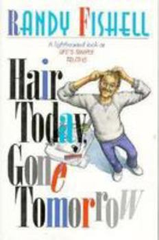 Paperback Hair Today, Gone Tomorrow: A Lighthearted Look at Life's Simple Truths Book