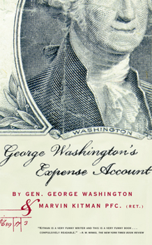 Paperback George Washington's Expense Account: Gen. George Washington and Marvin Kitman, Pfc. (Ret.) Book