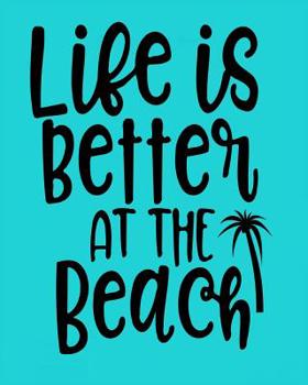 Paperback Life is Better at the Beach Book