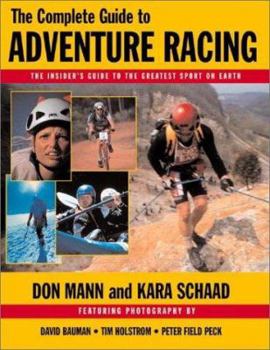 Paperback The Complete Guide to Adventure Racing: The Insider's Guide to the Greatest Sport on Earth Book