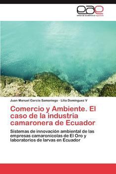 Paperback Comercio y Ambiente. El caso de la industria camaronera de Ecuador [Spanish] Book