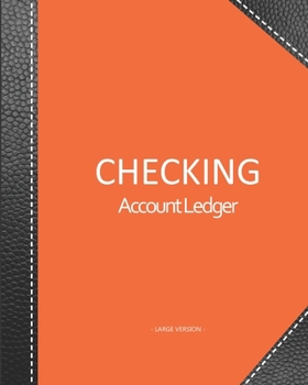 Paperback Checking account ledger - Large version: Checkbook log - Checkbook register notebook - Personal Checking Account Balance Register - 101 pages, 8"x10" Book