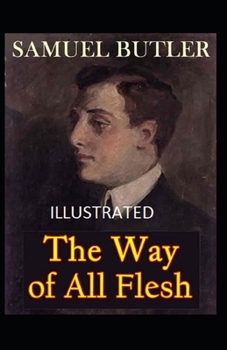 Paperback The Way of All Flesh Classic Edition(Illustrated) Book