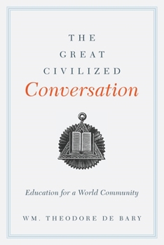 Paperback The Great Civilized Conversation: Education for a World Community Book