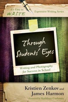 Paperback Through Students' Eyes: Writing and Photography for Success in School Book