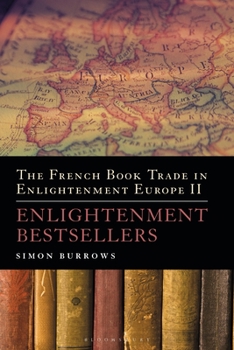 Paperback The French Book Trade in Enlightenment Europe II: Enlightenment Bestsellers Book