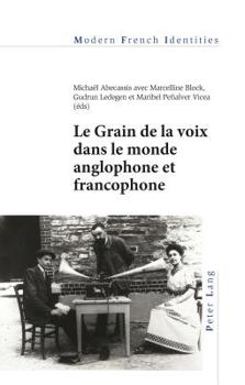 Paperback Le Grain de la voix dans le monde anglophone et francophone Book