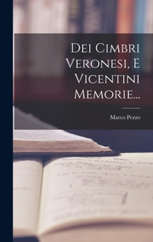 Hardcover Dei Cimbri Veronesi, E Vicentini Memorie... [Italian] Book