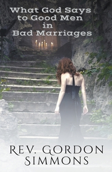 Paperback What God Says to Good Men in Bad Marriages Book
