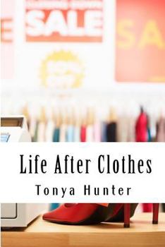 Paperback Life After Clothes: ..or is there? Book