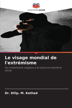Le visage mondial de l'extrémisme (French Edition)