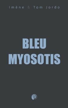 Paperback Bleu Myosotis [French] Book