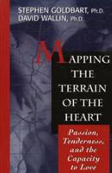 Paperback Mapping the Terrain of the Heart: Passion, Tenderness, and the Capacity to Love Book