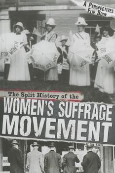 Library Binding The Split History of the Women's Suffrage Movement: Suffragists Perspective Book