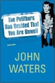 Paperback The Politburo Has Decided That You Are Unwell Book