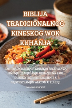 Paperback Biblija Tradicionalnog Kineskog Wok Kuhanja [Croatian] Book