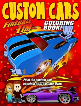 Paperback Fireball Tim's Custom Car Coloring Book: Color The Cool Book