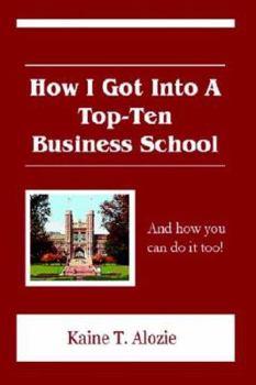 Paperback How I Got Into a Top-Ten Business School Book
