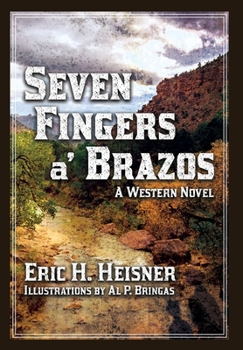 Hardcover Seven Fingers 'a Brazos: a Western novel Book