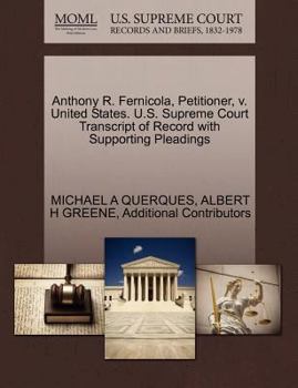 Paperback Anthony R. Fernicola, Petitioner, V. United States. U.S. Supreme Court Transcript of Record with Supporting Pleadings Book