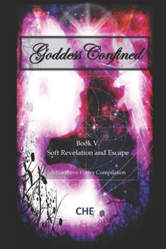 Paperback Goddess Confined: Book V. Soft Revelation and Escape Book