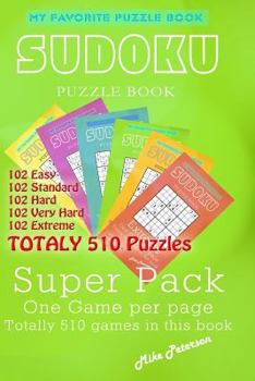 Paperback Sudoku Puzzle - Super Pack - 510 games, One Game per Page: My Favorite Puzzle Book - Sudoku - Super Pack - 510 games with solutions Book