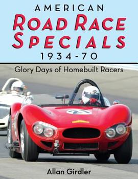 Paperback American Road Race Specials, 1934-70: Glory Days of Homebuilt Racers Book